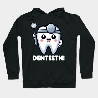 Denteeth Cute Dentist Teeth Pun Funny Hoodie